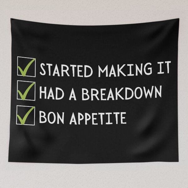 Item preview, Started Making It, Had a Breakdown, Bon Appetite- James Acaster designed and sold by tiredandbored.