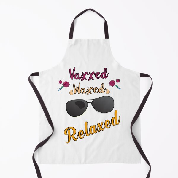 Item preview, Vaxxed Waxed Relaxed Design for a vaccinated person designed and sold by ZzCorezZ.
