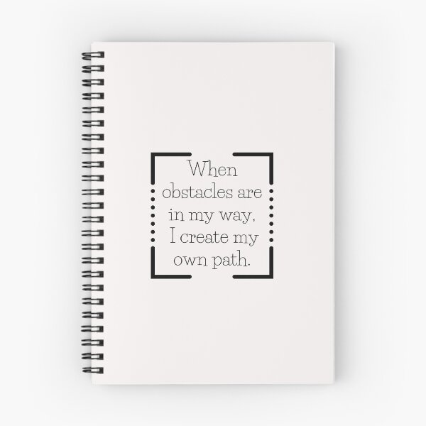 Item preview, When obstacles are in my way, I create my own path. designed and sold by TheOrificeFlow.