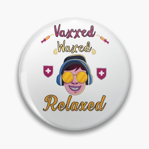 Item preview, Vaxxed Waxed Relaxed Design for a vaccinated person designed and sold by ZzCorezZ.