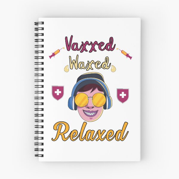 Item preview, Vaxxed Waxed Relaxed Design for a vaccinated person designed and sold by ZzCorezZ.
