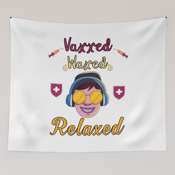 Item preview, Vaxxed Waxed Relaxed Design for a vaccinated person designed and sold by ZzCorezZ.
