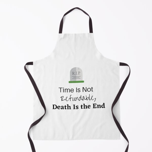 Item preview, Time is Not Refundable, Death is the End- James Acaster designed and sold by tiredandbored.