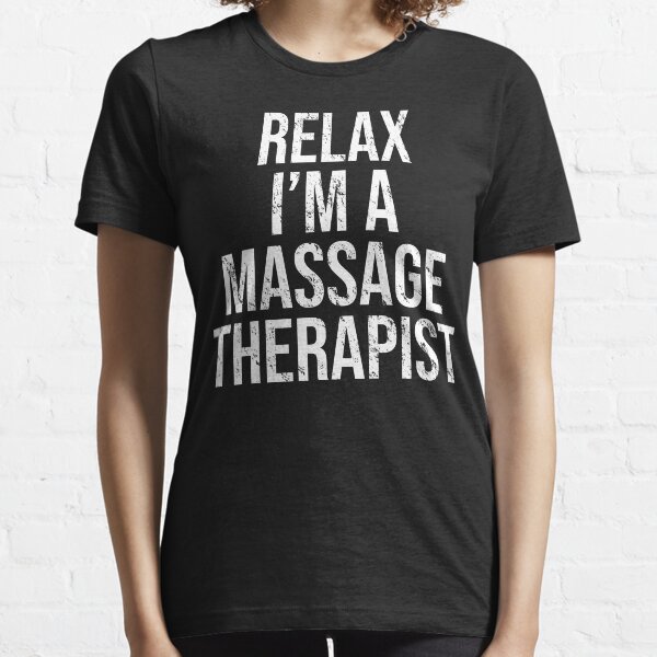 Item preview, Relax I'm A Massage Therapist designed and sold by TheBeastNation.