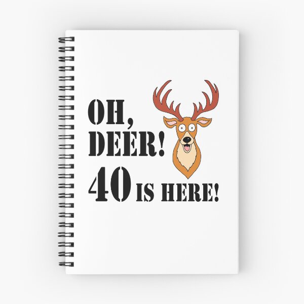 Item preview, Oh Deer 40 Is Here Hunter 40th designed and sold by jaycartoonist.