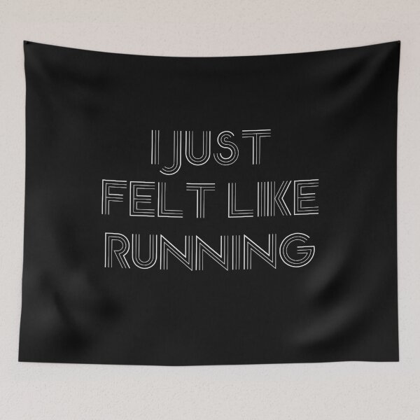 Item preview, I Just Felt Like Running designed and sold by mbogarin-0412.
