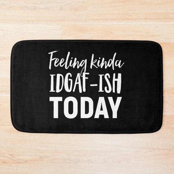Item preview, Feeling kinda idgaf-ish today - sassy aesthetic  designed and sold by primaldolphin.