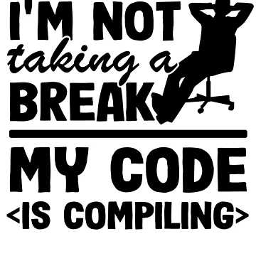 Artwork thumbnail, Code Is Compiling Programmer Software Developer Gift Funny by Stronzi