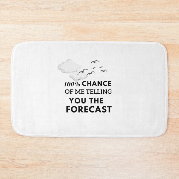 Item preview,  100% Chance of Me Telling You The Forecast / Shirt / Meteorology / Meteorology Student / Weather Forecast / Weatherman/love Meteorology designed and sold by Rita Style.