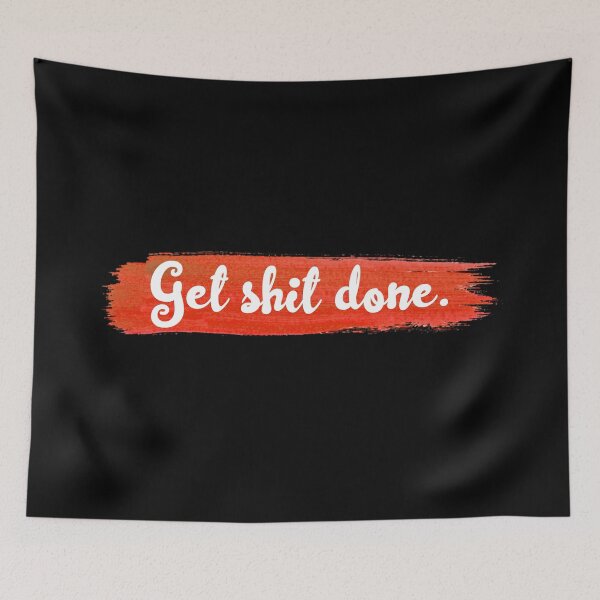 Item preview, Get shit done designed and sold by Rajeev  Singh.