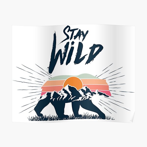 Walking bear silhouette with mountains landscape double exposure effect stay wild caption Poster