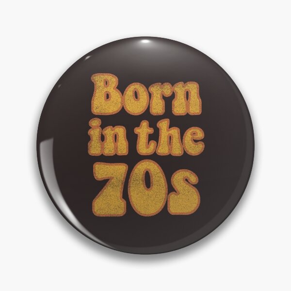Item preview, Born in the 70's designed and sold by TheLemonBox.