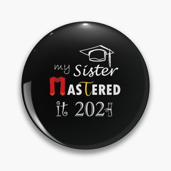 Item preview, Masters Graduation Tee My Sister Mastered It Class of 2021  designed and sold by BF-Designs.