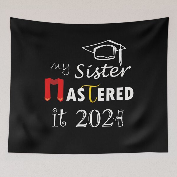 Item preview, Masters Graduation Tee My Sister Mastered It Class of 2021  designed and sold by BF-Designs.