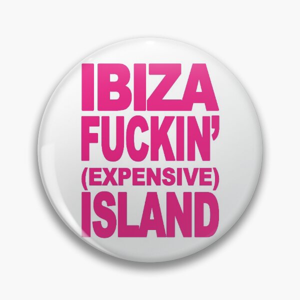 Item preview, IBIZA FUXXIN' (EXPENSIVE) ISLAND designed and sold by IbizaClubbers.