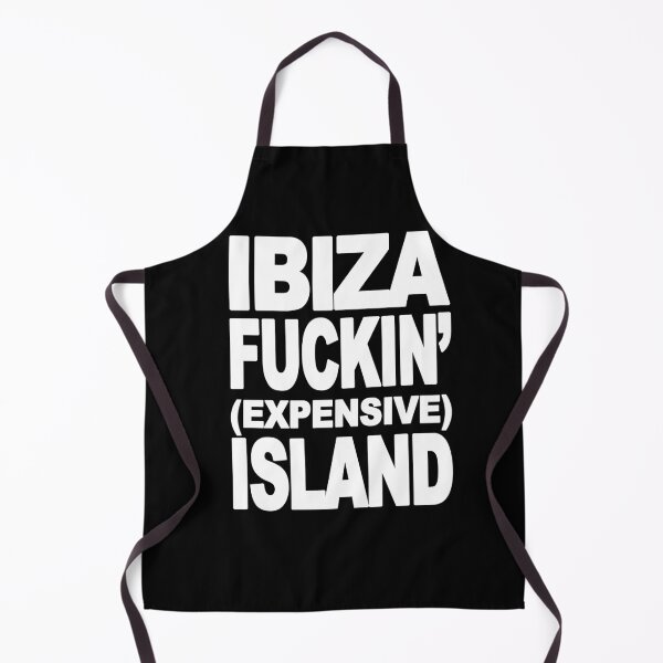 Item preview, IBIZA FUXXIN' (EXPENSIVE) ISLAND designed and sold by IbizaClubbers.