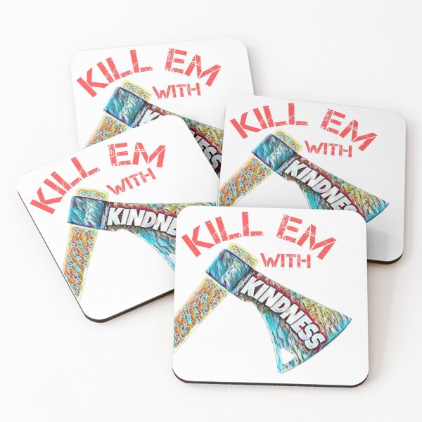 Item preview, KILL EM with kindness designed and sold by madscArt.