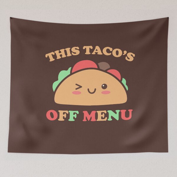 Item preview, This Taco's Off Menu Funny Bachelor Bachelorette Kawaii Taco designed and sold by gkao.