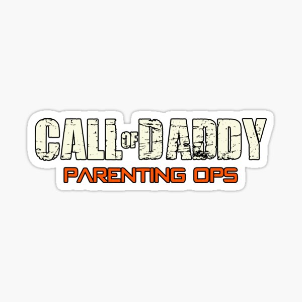 Call Of Daddy: Parenting Ops Sticker