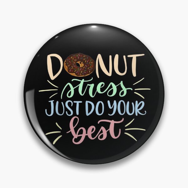 Item preview, Donut Stress Just Do Your Best - Teachers Testing T-Shirt designed and sold by BanBay.