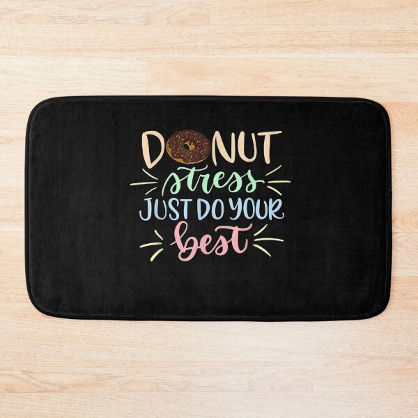 Item preview, Donut Stress Just Do Your Best - Teachers Testing T-Shirt designed and sold by BanBay.