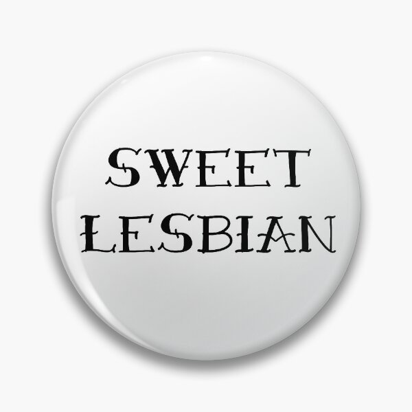 Item preview, SWEET LESBIAN designed and sold by pipersummer.