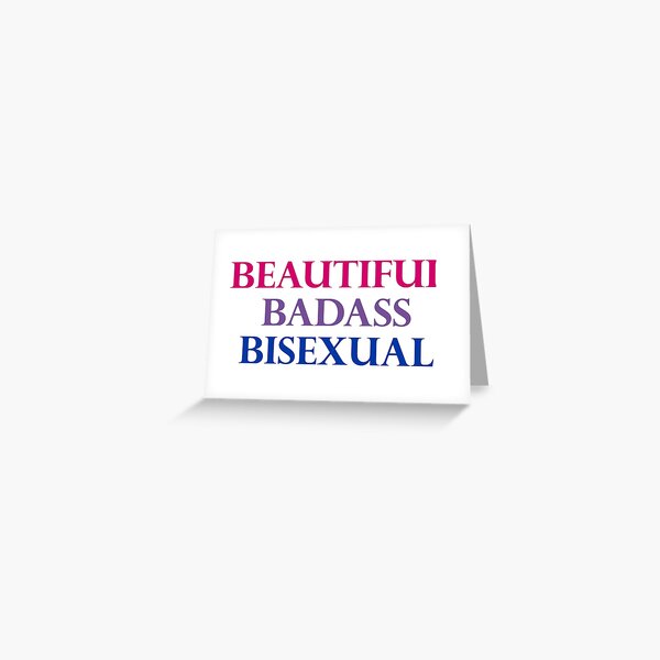 Beautiful Badass Bisexual Greeting Card