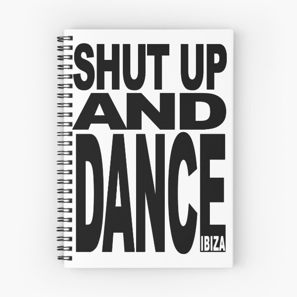 Item preview, SHUT UP AND DANCE IBIZA CLUBBERS  designed and sold by IbizaClubbers.