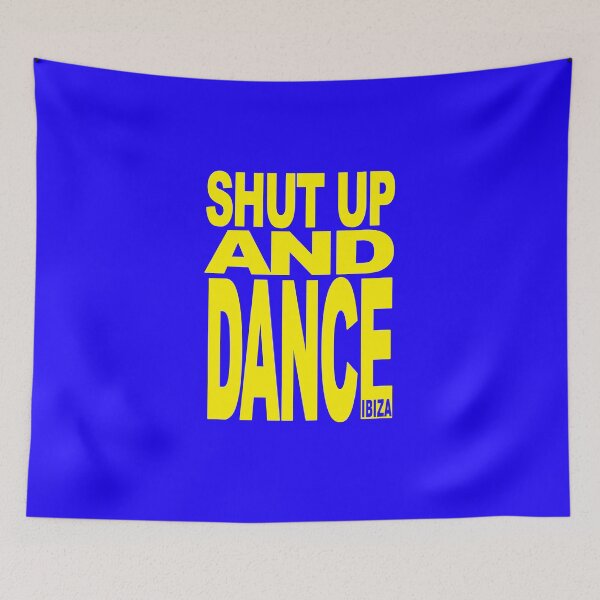 Item preview, SHUT UP AND DANCE IBIZA CLUBBERS  designed and sold by IbizaClubbers.