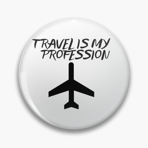 Item preview, Travel is my profession designed and sold by cristi9.