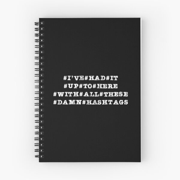 Item preview, Content Creator Quotes: #I'VE #HAD #IT #UP #TO #HERE #WITH #ALL #THESE #HASHTAGS designed and sold by GraffitiSoup.