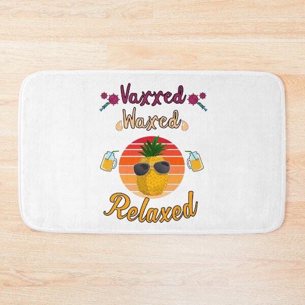 Item preview, Vaxxed Waxed Relaxed Design for a vaccinated person designed and sold by ZzCorezZ.