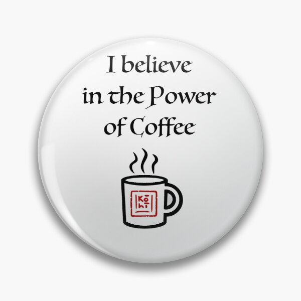 Item preview, I Believe in the Power of Coffee! designed and sold by KohiClub.