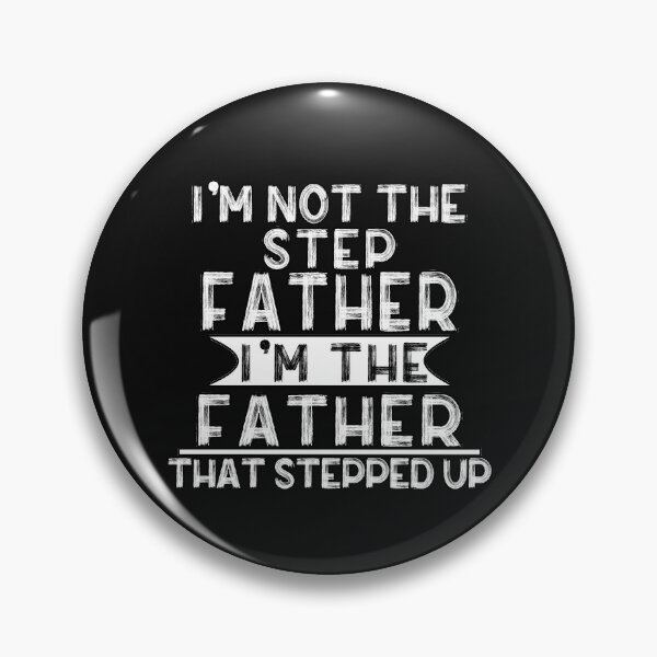 Item preview, I'm Not The Step Father ,Stepped Up ,Fathers Day Gifts designed and sold by oussimakh.