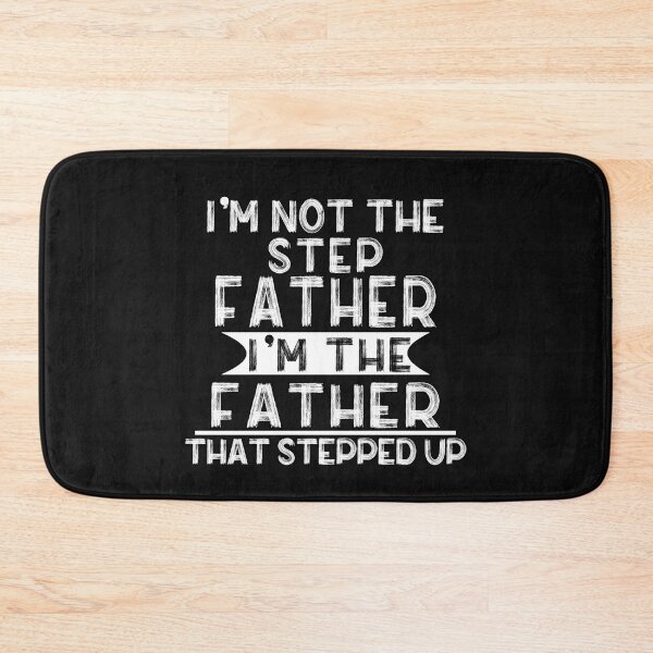 Item preview, I'm Not The Step Father ,Stepped Up ,Fathers Day Gifts designed and sold by oussimakh.