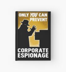 Only You Can Prevent Corporate Espionage Hardcover Journal