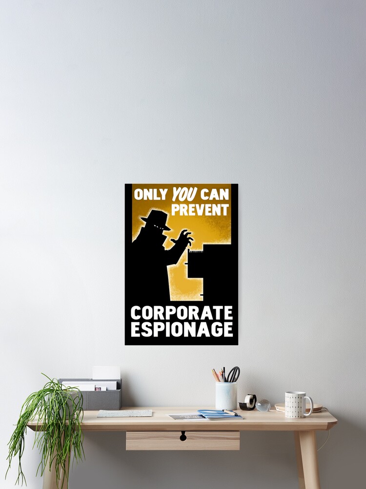 Imagen 2 de 3, Póster con la obra Solo usted puede prevenir el espionaje corporativo, diseñada y vendida por Bauzmann.