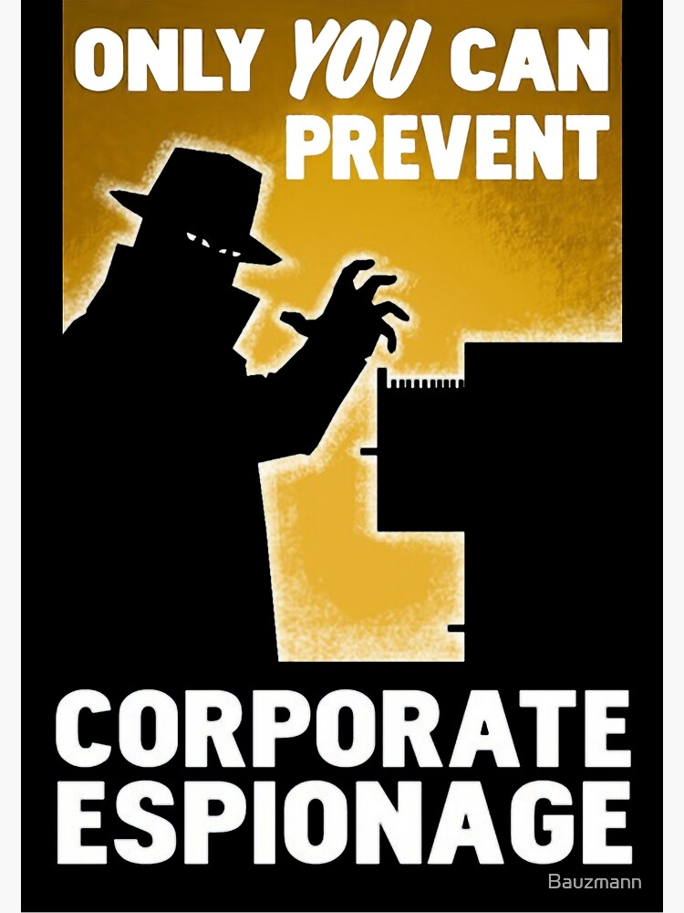 Only You Can Prevent Corporate Espionage by Bauzmann