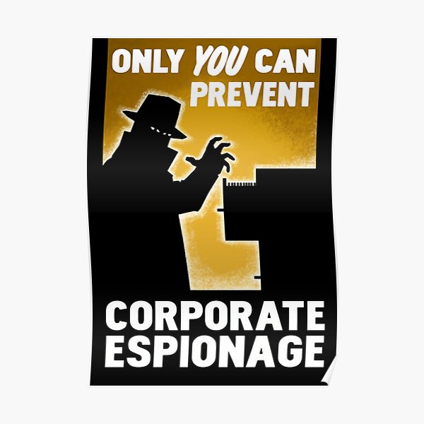 Nur Sie können Unternehmensspionage verhindern Poster
