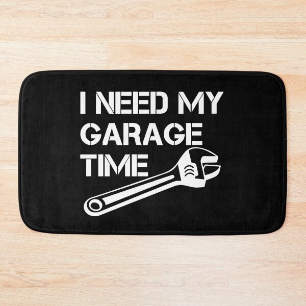 Item preview, I Need My Garage Time designed and sold by CeciLop.