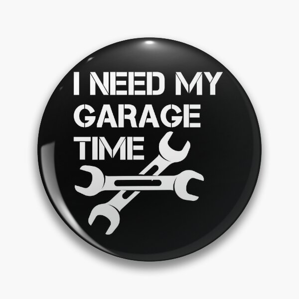 Item preview, I Need My Garage Time designed and sold by CeciLop.