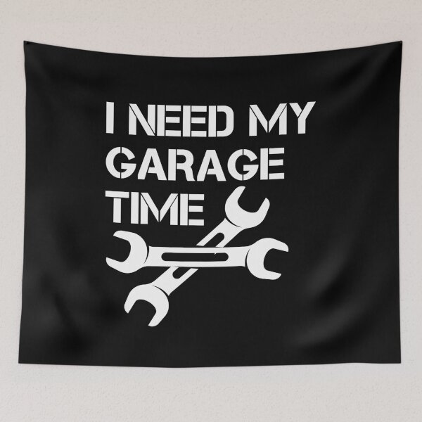 Item preview, I Need My Garage Time designed and sold by CeciLop.