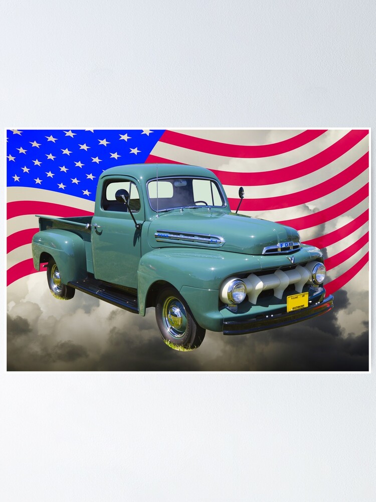 1951 Ford F 1 Pickup Mit Amerikanischer Flagge Poster Von Kwjphotoart Redbubble