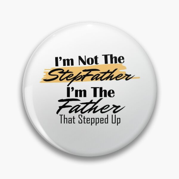 Item preview, I'm Not The Step Father ,Stepped Up ,Fathers Day Gifts designed and sold by oussimakh.