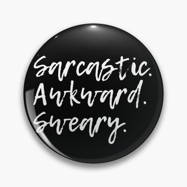 Item preview, Sarcastic Awkward Sweary designed and sold by CeciLop.
