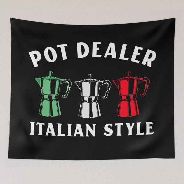 Item preview, Pot Dealer Italian Style - Fun Italian Coffee Pot Saying designed and sold by molamode.