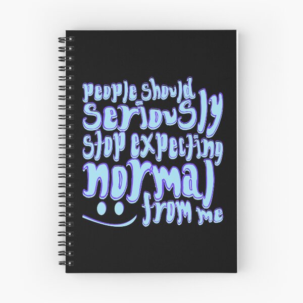 Item preview, People Should Seriously Stop Expecting Normal From Me - Blue designed and sold by crazycollective.