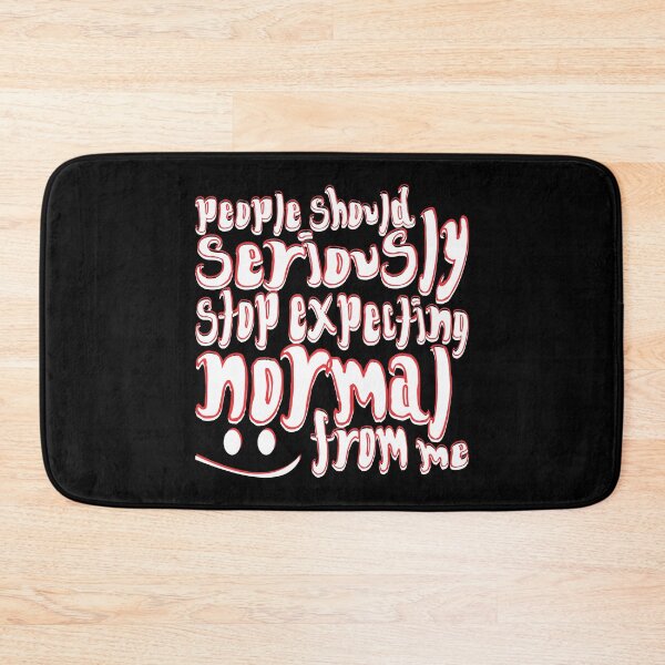Item preview, People Should Seriously Stop Expecting Normal From Me - Red designed and sold by crazycollective.