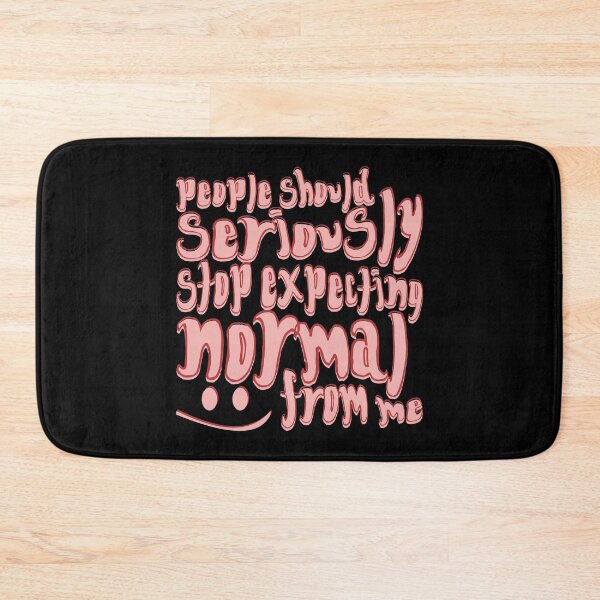 Item preview, People Should Seriously Stop Expecting Normal From Me - Peach designed and sold by crazycollective.