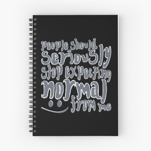 Item preview, People Should Seriously Stop Expecting Normal From Me - grey designed and sold by crazycollective.